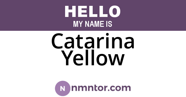 Catarina Yellow