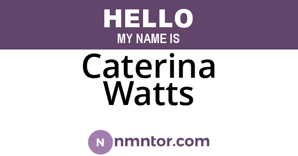 Caterina Watts