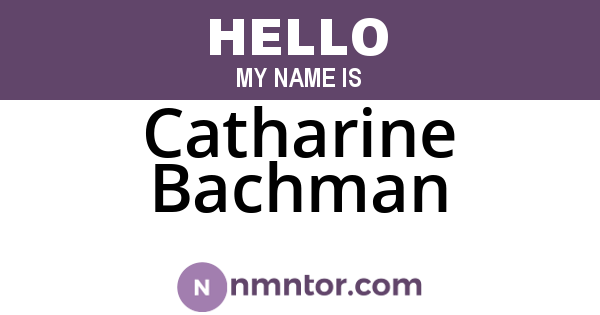 Catharine Bachman