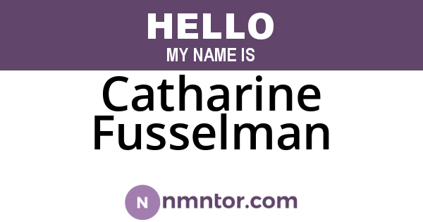 Catharine Fusselman
