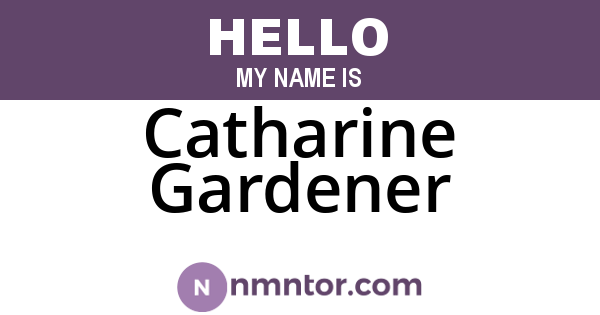 Catharine Gardener