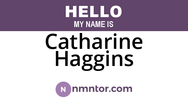 Catharine Haggins