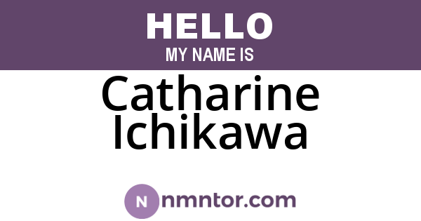 Catharine Ichikawa