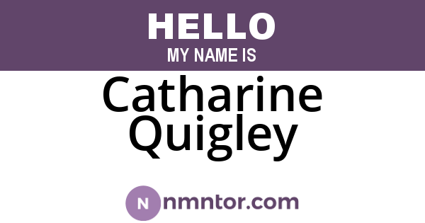 Catharine Quigley