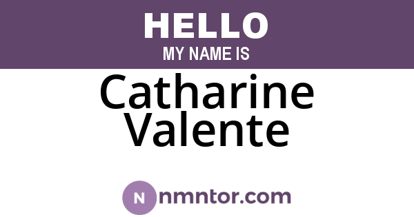 Catharine Valente