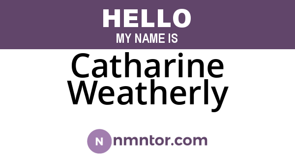 Catharine Weatherly