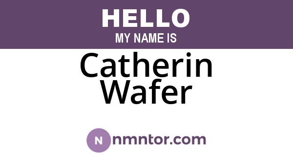 Catherin Wafer