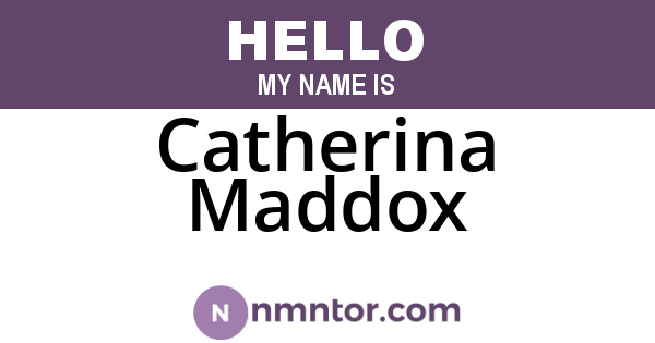 Catherina Maddox