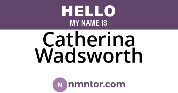 Catherina Wadsworth