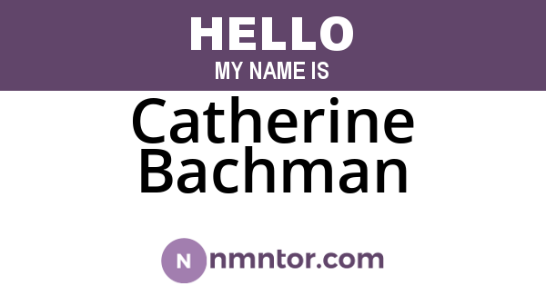 Catherine Bachman