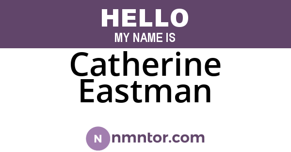 Catherine Eastman
