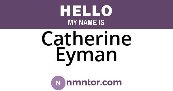 Catherine Eyman