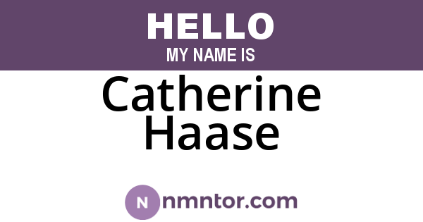 Catherine Haase