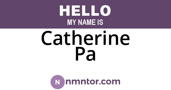 Catherine Pa