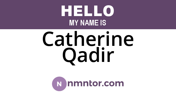 Catherine Qadir