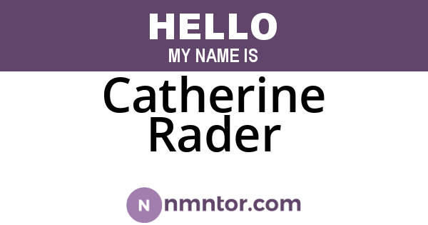 Catherine Rader