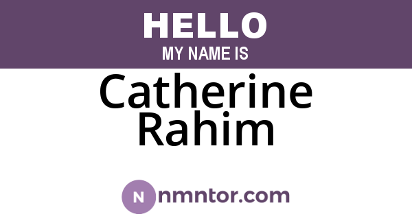 Catherine Rahim