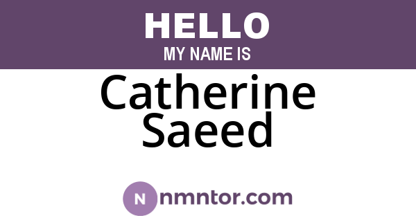Catherine Saeed