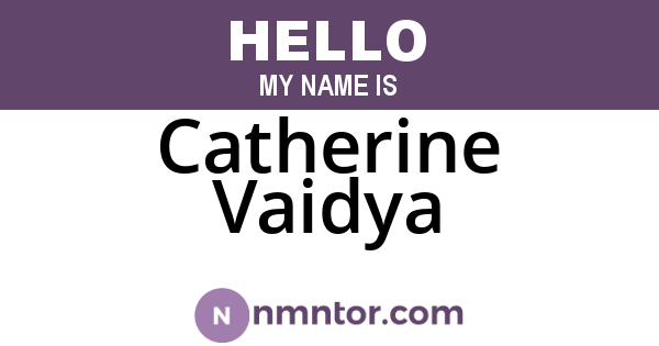 Catherine Vaidya