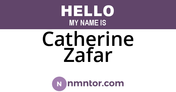 Catherine Zafar