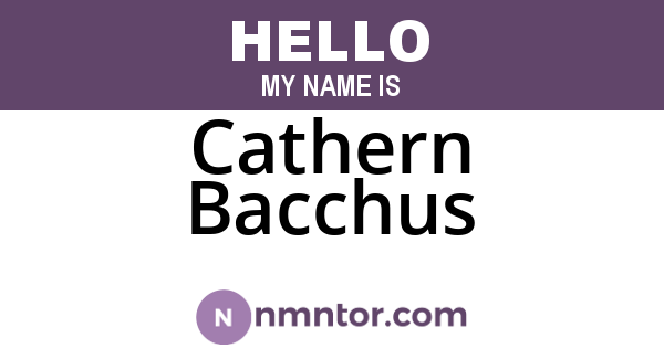 Cathern Bacchus