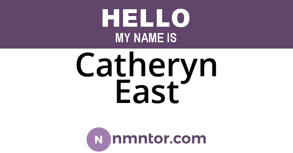 Catheryn East