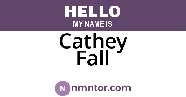 Cathey Fall