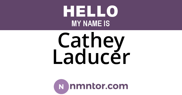 Cathey Laducer