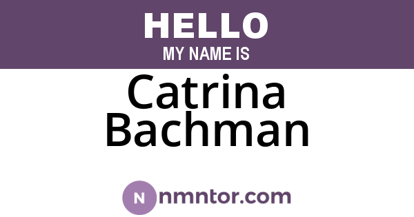 Catrina Bachman