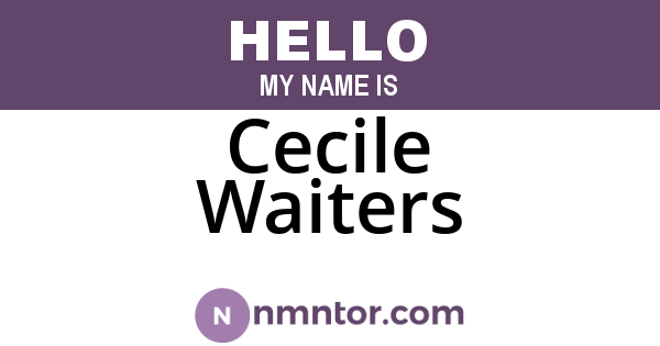 Cecile Waiters