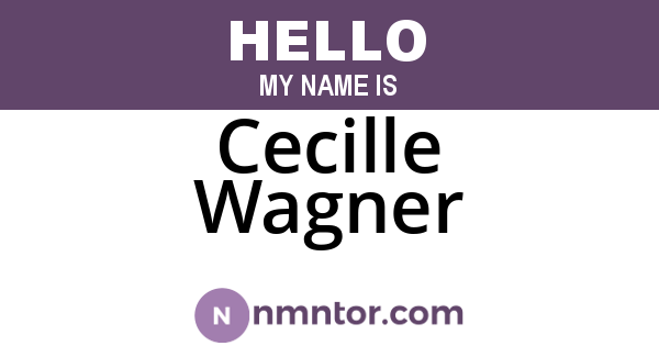 Cecille Wagner