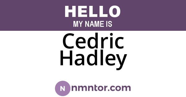 Cedric Hadley