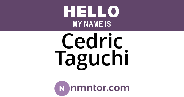 Cedric Taguchi