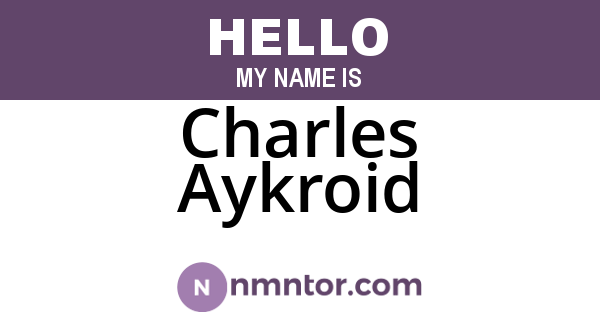 Charles Aykroid
