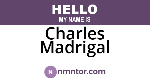 Charles Madrigal