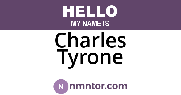 Charles Tyrone