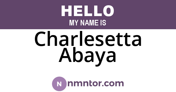 Charlesetta Abaya