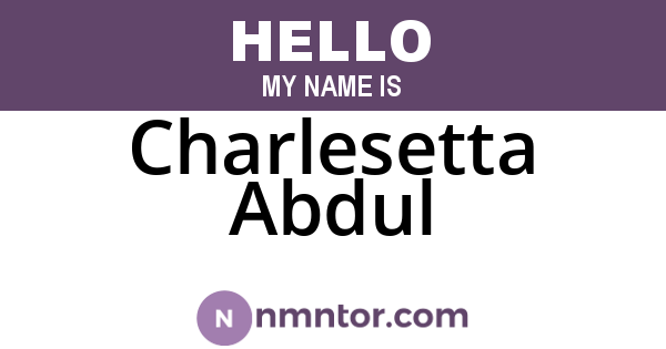 Charlesetta Abdul