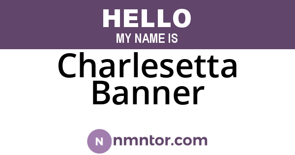 Charlesetta Banner