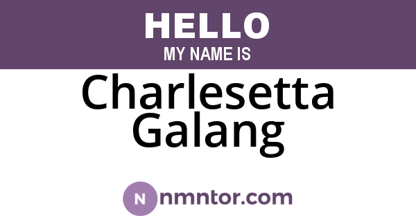 Charlesetta Galang
