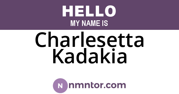 Charlesetta Kadakia