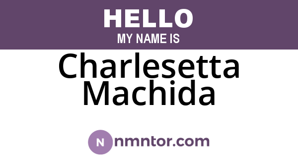 Charlesetta Machida