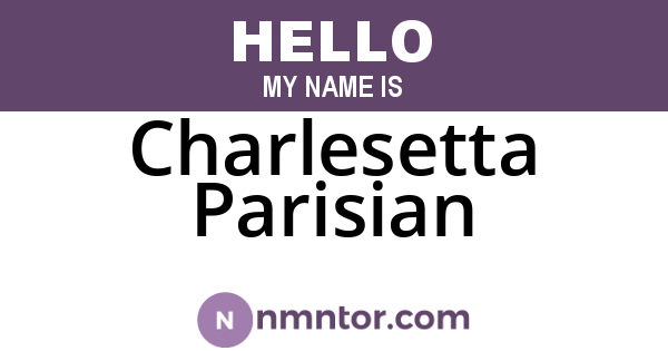 Charlesetta Parisian