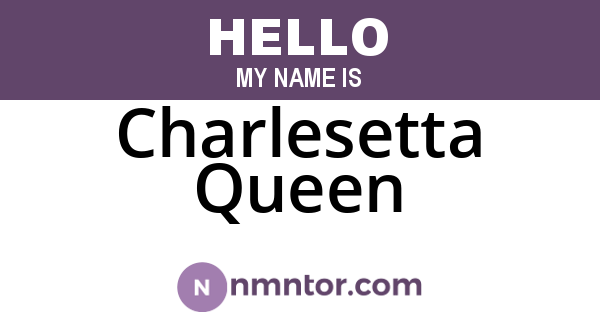 Charlesetta Queen