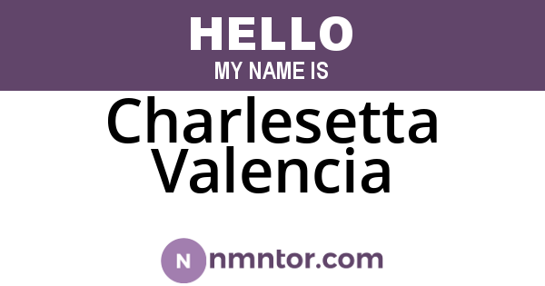 Charlesetta Valencia