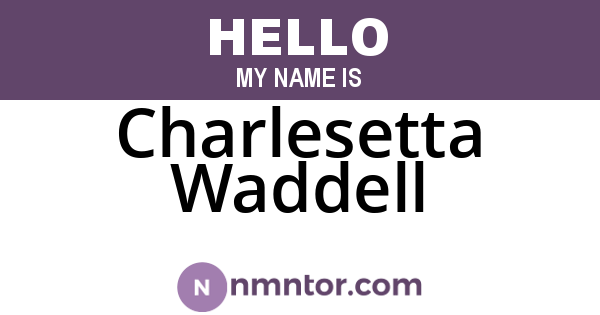 Charlesetta Waddell
