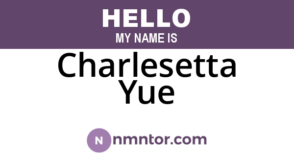 Charlesetta Yue