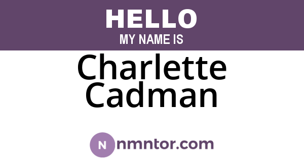 Charlette Cadman