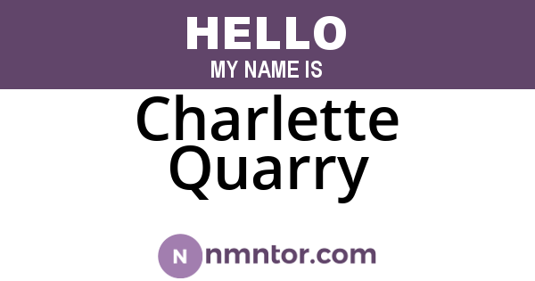 Charlette Quarry