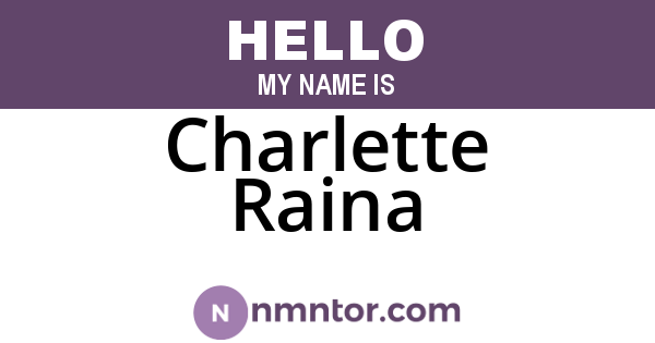 Charlette Raina